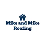 Mike and Mike Roofing