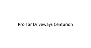 Pro Tar Driveways Centurion