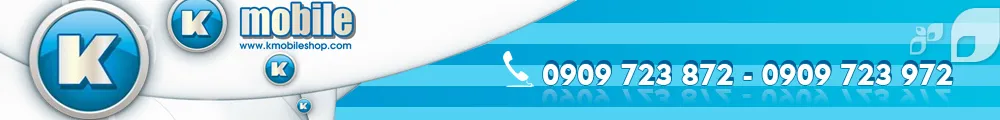 KMOBILE SHOP - TRUNG TÂM ĐIỆN THOẠI DI ĐỘNG