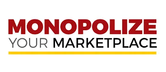 Monopolize Your Marketplace