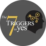 The 7 Triggers To Yes