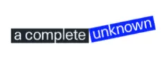 A complete Unknown
