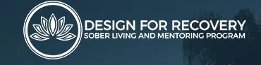 Design For Recovery - Sober living and Mentoring Program