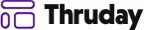 Thruday LTD