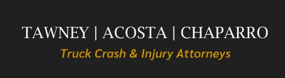 Tawney, Acosta & Chaparro P.C. Truck Crash & Injury Attorneys
