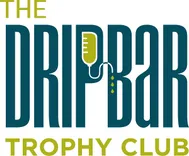 The DRIPBaR Trophy Club