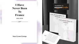 I’ve Never Been to France” she/her author Sara Lynne George