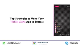 TikTok Clone -An One-Stop Solution For Video Streaming Business in usa