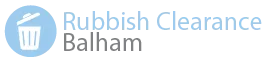 Rubbish Clearance Balham Ltd