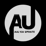 Aaj ka Update