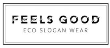 Feels Good Eco Slogan Wear