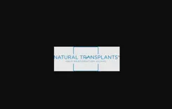 Natural Transplants