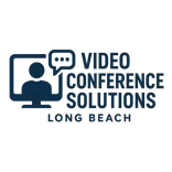 Video Conference Solutions Long Beach