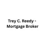 Trey C. Reedy - Mortgage Broker