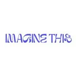 IMAGINE THIS
