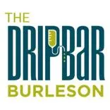 The DRIPBaR Burleson