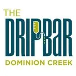 The DRIPBaR Dominion Creek