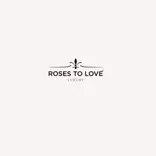 ROSES TO LOVE