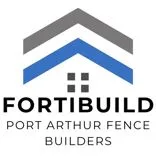 FortiBuild Port Arthur Fence Builders