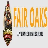 Fair Oaks Appliance Repair Experts