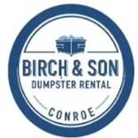 Birch & Son Dumpster Rental Conroe
