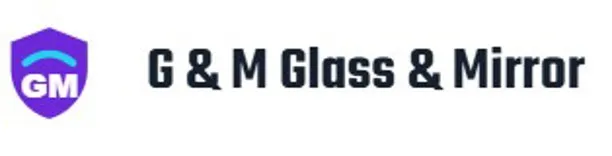 G & M Glass & Mirror